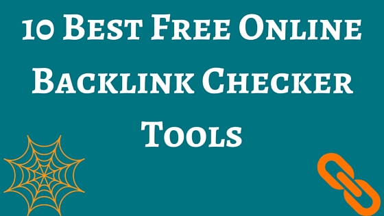 10 Best Free Online Backlink Checker Tools 10 Best Free Online Backlink Checker Tools