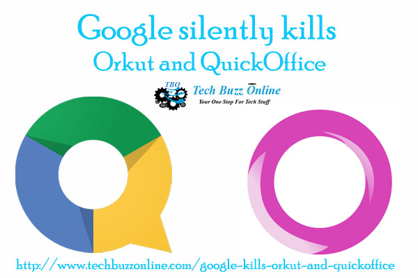 Google silently kills Orkut and QuickOffice Google silently kills Orkut and QuickOffice