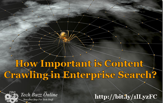 How Important is Content Crawling in Enterprise Search? How Important is Content Crawling in Enterprise Search?