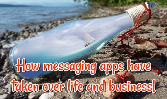How messaging apps have taken over life and business! How messaging apps have taken over life and business!