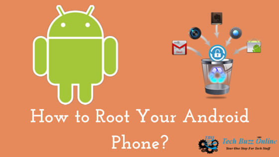 How to Root Your Android Phone? How to Root Your Android Phone?