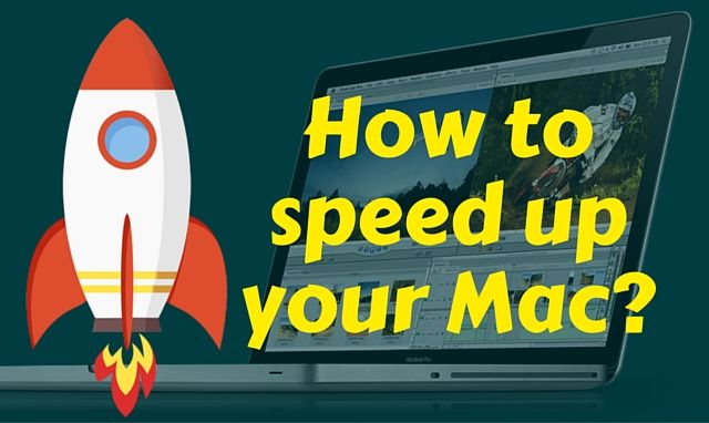 How to speed up your Mac? How to speed up your Mac?