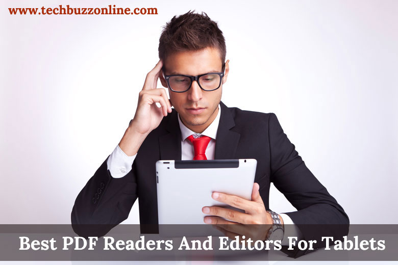 Best PDF Readers And Editors For Tablets Best PDF Readers And Editors For Tablets