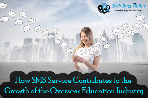 How SMS Service Contributes to the Growth of the Overseas Education Industry How SMS Service Contributes to the Growth of the Overseas Education Industry
