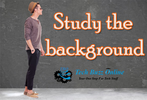 Study the background Study the background