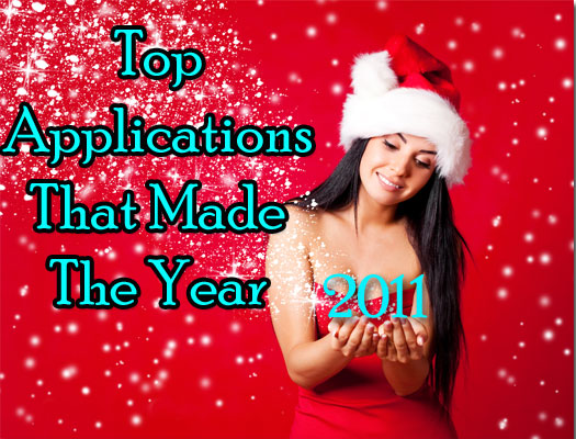 Top Applications That Made The Year 2011 Top Applications That Made The Year 2011